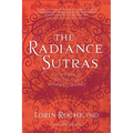 The Radiance Sutras: 112 Gateways to the Yoga of Wonder and Delight - Paperback