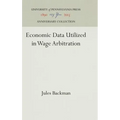 Economic Data Utilized in Wage Arbitration - Hardcover