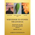 Sojourner to Stoner: The Journal - Hardcover