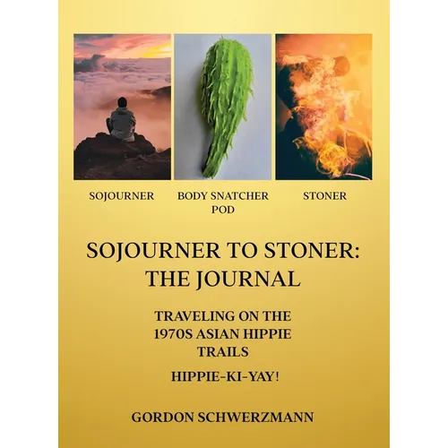 Sojourner to Stoner: The Journal - Hardcover