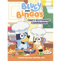 Bluey and Bingo's Fancy Restaurant Cookbook: Yummy Recipes, for Real Life - Hardcover