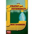 Strategy and Sustainability: A Hardnosed and Clear-Eyed Approach to Environmental Sustainability for Business - Hardcover