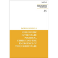 Hellenistic Inter-State Political Ethics and the Emergence of the Jewish State - Paperback