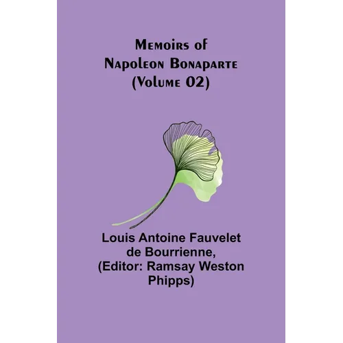 Memoirs of Napoleon Bonaparte (Volume 02) - Paperback