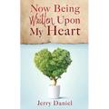 Now Being Written Upon My Heart - Paperback