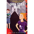 She's Still Here: Paranormal Investigator Series Book One - Hardcover