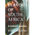 Flavors of South Africa: A Culinary Journey - The Food I Crave - Paperback