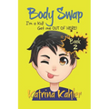 Books for Kids 9-12: BODY SWAP - Book 2: I'm a Kid! Get Me Out of Here!!! (A very funny book for boys and girls) - Paperback