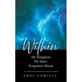 Within the Kingdom We Have Forgotten About - Paperback