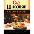 Cafe Wisconsin: A Guide to Wisconsin's Down-Home Cafes - Paperback