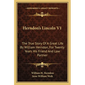 Herndon's Lincoln V1: The True Story Of A Great Life By William Herndon, For Twenty Years His Friend And Law Partner - Paperback