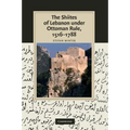 The Shiites of Lebanon Under Ottoman Rule, 1516 1788 - Paperback