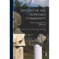 History of the Hopedale Community: From its Inception to its Virtual Submergence in the Hopedale Par - Paperback