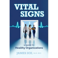 Vital Signs: A Guide to Healthy Organizations - Paperback