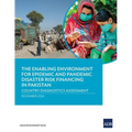 The Enabling Environment for Epidemic and Pandemic Risk Financing in Pakistan: Country Diagnostics Assessment - Paperback