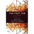 The Past Ten: An Anthology - Paperback