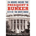 24 Hours Inside the President's Bunker: 9-11-01: The White House - Paperback