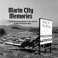 Marin City Memories: From the Deep South to the Shores of San Francisco Bay - Paperback