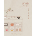 Umai: Recipes from a Japanese Home Kitchen - Hardcover
