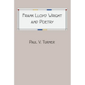 Frank Lloyd Wright and Poetry - Paperback