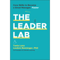The Leader Lab: Core Skills to Become a Great Manager, Faster - Paperback