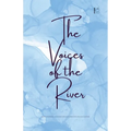 The Voices of the River And Other Bilingual Spanish-English Stories for Language Learners - Paperback