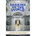 Shaking Up the World: Stories of the Naval Academy Class of 1957 - Paperback