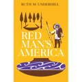 Red Man's America: A History of Indians in the United States - Paperback