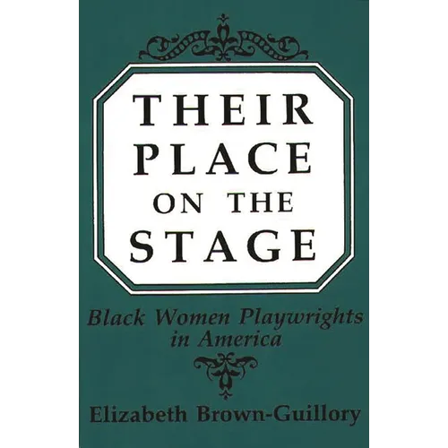 Their Place on the Stage: Black Women Playwrights in America - Paperback