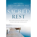 Sacred Rest: Recover Your Life, Renew Your Energy, Restore Your Sanity - Paperback