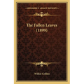 The Fallen Leaves (1899) - Paperback