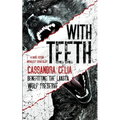 With Teeth - Paperback