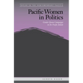 Pacific Women in Politics: Gender Quota Campaigns in the Pacific Islands - Hardcover