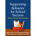 Supporting Behavior for School Success: A Step-By-Step Guide to Key Strategies - Hardcover