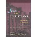Jews and Christians: The Parting of the Ways, A.D. 70 to 135 - Paperback