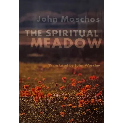 The Spiritual Meadow: By John Moschos Volume 139 - Paperback
