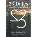 23 Dates with My Dead Dad - Paperback