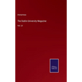 The Dublin University Magazine: Vol. LII - Hardcover