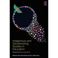 Indigenous and Decolonizing Studies in Education: Mapping the Long View - Paperback