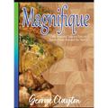 Magnifique: An Inspired Take on Eats and Sweets from Around the World - Hardcover