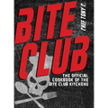 Bite Club: The Official Cookbook of the Bite Club Kitchens - Hardcover