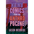 Haiku Comics from the Anthropocene - Paperback