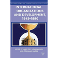 International Organizations and Development, 1945-1990 - Hardcover