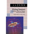 Flying Saucers: A Modern Myth of Things Seen in the Sky. (from Vols. 10 and 18, Collected Works) - Paperback