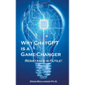 Why ChatGPT is a Game-Changer - Paperback
