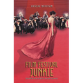 Film Festival Junkie - Paperback