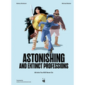 Astonishing and Extinct Professions: 89 Jobs You Will Never Do - Hardcover