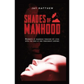 Shades of Manhood - Paperback