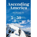 Ascending America: Five Kidney Donors, Fifty Peaks in Fifty States, One Record-Breaking Journey - Paperback