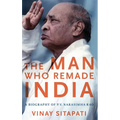 Man Who Remade India: A Biography of P.V. Narasimha Rao - Hardcover